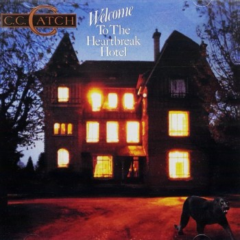 C.C. CATCH - WELCOME TO THE HEARTBREAK HOTEL (audiophile edition) - 