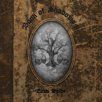 ZAKK WYLDE - BOOK OF SHADOWS II - ���������