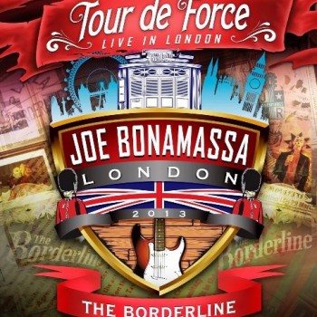 JOE BONAMASSA - TOUR DE FORCE. LIVE IN LONDON. THE BORDERLINE - 