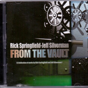 RICK SPRINGFIELD / JEFF SILVERMAN - FROM THE VAULT - 