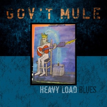 GOV'T MULE - HEAVY LOAD BLUES - 