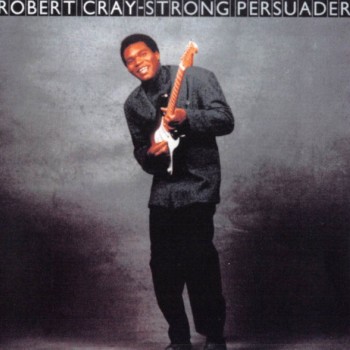 ROBERT CRAY - STRONG PERSUADER - ���������
