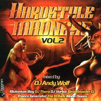 HARDSTYLE MADNESS VOL. 2 - MIXED BY DJ ANDY WOLF (digipak) - 