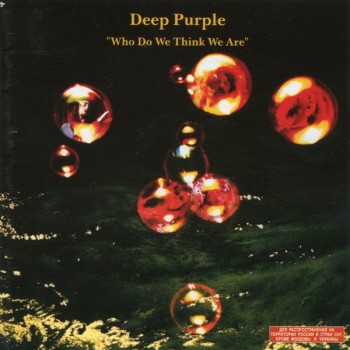 DEEP PURPLE - WHO DO WE THINK WE ARE - ���������