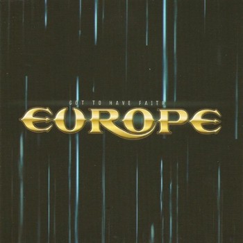 EUROPE - GOT TO HAVE FAITH (single) (2 tracks) - 