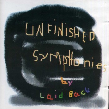 LAID BACK - UNFINISHED SYMPHONIES - 