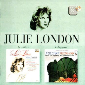 JULIE LONDON - LOVE LETERS / FEELING GOOD - 