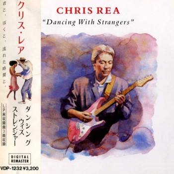 CHRIS REA - DANCING WITH STRANGERS - 