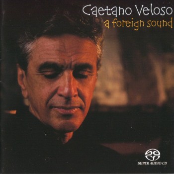 CAETANO VELOSO - A FOREIGH SOUND (SACD) - 