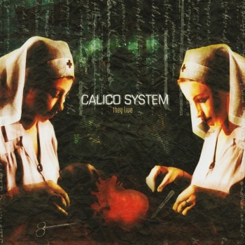 CALICO SYSTEM - THEY LIVE - 