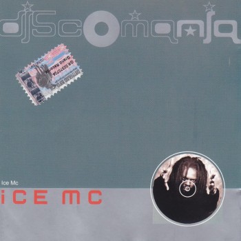 ICE MC - DISCOMANIA - 