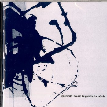 UNDERWORLD - SECOND TOUGHEST IN THE INFANTS - 