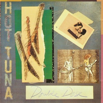 HOT TUNA - DOUBLE DOSE - 