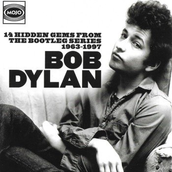 BOB DYLAN - 14 HIDDEN GEMS FROM THE BOOTLEG SERIES 1963-1997 - 