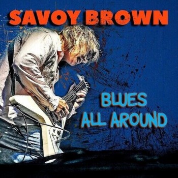 SAVOY BROWN - BLUES ALL AROUND - 