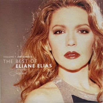 ELIANE ELIAS - THE BEST OF ELIANE ELIAS VOLUME 1 ORIGINALS - 