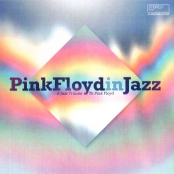 PINK FLOYD IN JAZZ - A TRIBUTE TO PINK FLOYD - 