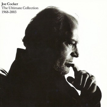 JOE COCKER - THE ULTIMATE COLLECTION 1968-2003 - 