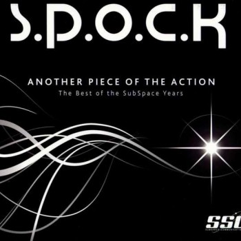 S.P.O.C.K. - ANOTHER PIECE OF THE ACTION - THE BEST OF THE SUBSPACE YEARS - 