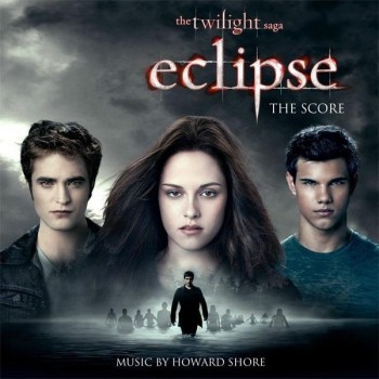 TWILIGHT SAGA: ECLIPSE (THE SCORE) - MUSIC BY HOWARD SHORE - 