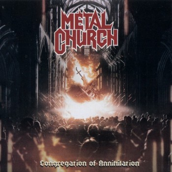 METAL CHURCH - CONGREGATION OF ANNIHILATION - 