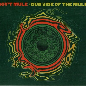 GOV'T MULE - DUB SIDE OF THE MULE (digipak) - 