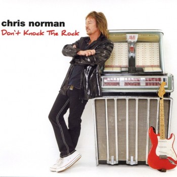 CHRIS NORMAN - DON'T KNOCK THE ROCK - 