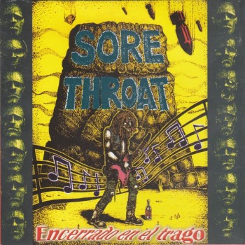 SORE THROAT - ENCERRADO EN EL TRAGO - 