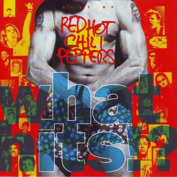 RED HOT CHILI PEPPERS - WHAT HITS!? - 