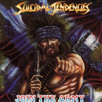 SUICIDAL TENDENCIES - JOIN THE ARMY - 