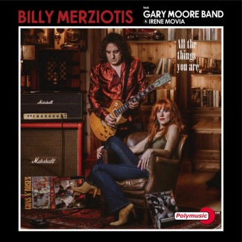 BILLY MERZIOTIS FEATURING GARY MOORE BAND & IRENE MOVIA - ALL THE THINGS YOU ARE - 