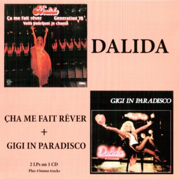 DALIDA - CHA ME FAIT REVER + GIGI IN PARADISCO - 