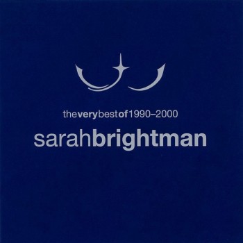SARAH BRIGHTMAN - THE VERY BEST OF 1990 - 2000 - 