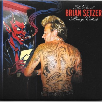 BRIAN SETZER - THE DEVIL ALWAYS COLLECTS - 