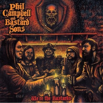 PHIL CAMPBELL AND THE BASTARD SONS - WE'RE THE BASTARDS - 