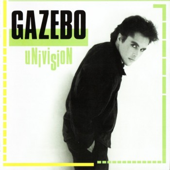 GAZEBO - UNIVISION - 