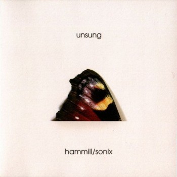 PETER HAMMILL / SONIX - UNSUNG - 