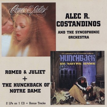 ALEC R. COSTANDINOS - ROMEO & JULIET / THE HUNCHBACK OF NOTRE DAME - 