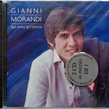 GIANNI MORANDI - GLI ANNI SETTANTA - 