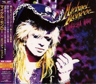 MICHAEL MONROE - WHATCHA WANT - 