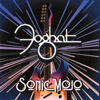 FOGHAT - SONIC MOJO - 