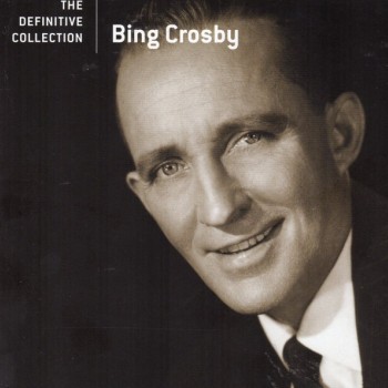 BING CROSBY - THE DEFINITIVE COLLECTION - 