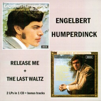 ENGELBERT HUMPERDINCK - RELEASE ME + THE LAST WALTZ - 