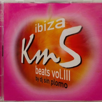 KM5 IBIZA BEATS VOL. III - BY DJ SIN PLOMO - 