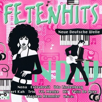 FETENHITS - NEUE DEUTSCHE WELLE - VARIOUS ARTISTS - 