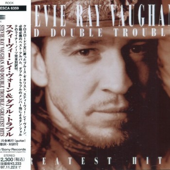 STEVIE RAY VAUGHAN & DOUBLE TROUBLE - GREATEST HITS - 