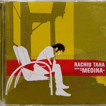 RACHID TAHA - MADE IN MEDINA - 