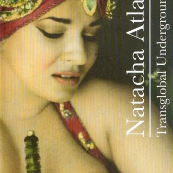 NATACHA ATLAS / TRANCEGLOBAL UNDERGROUND - NATACHA ATLAS / TRANCEGLOBAL UNDERGROUND - ���������