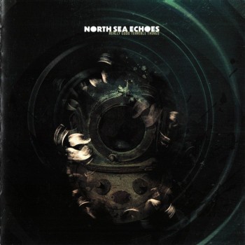 NORTH SEA ECHOES - REALLY GOOD TERRIBLE THINGS - 