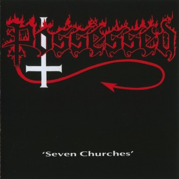 POSSESSED - SEVEN CHURCHES - 